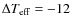 $\Delta T_{\rm eff}=-12$