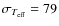 $\sigma_{T_{\rm
eff}}=79$