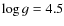 $\log g=4.5$
