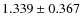 $1.339 \pm0.367$