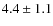 $4.4 \pm1.1$