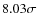 $8.03\sigma$