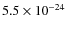 $5.5\times10^{-24}$