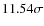 $11.54\sigma$