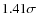 $1.41\sigma$