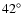 $\rm 42^{\circ}$