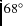 $\rm 68^{\circ}$
