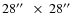 $28\hbox{$^{\prime\prime}$ }~ \times~
28\hbox{$^{\prime\prime}$ }$