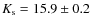 $K_{\rm s} = 15.9 \pm
0.2$