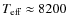 $T_{\rm eff}\approx 8200$
