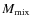 $M_{\rm mix}$