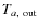 $T_{a,\ \rm out}$