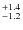 $^{\rm +1.4}_{-1.2}$