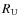 ${R_{\rm U}}$
