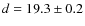 $d=19.3\pm0.2$