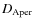 $D_{\rm Aper}$