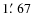 $1\hbox{$.\mkern-4mu^\prime$ }67$