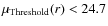 $\mu_{\rm Threshold}(r)< 24.7$