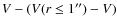 $V-(V(r\le 1'')-V)$