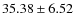 $35.38 \pm6.52$