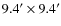 $9.4'\times 9.4'$