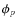 $\phi_p$