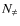$N_{\neq}$