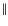 $\parallel$
