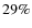 $29\%$