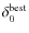$\delta_{0}^{\rm best}$