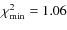 $\chi^2_{\rm min}=1.06$