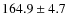 $164.9 \pm 4.7 $