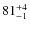 $81^{\rm +4}_{-1}$