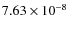 $7.63 \times 10^{-8}$
