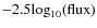 $-2.5 {\rm
log}_{10}({\rm flux})$