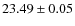 $23.49\pm0.05$
