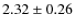 $2.32 \pm 0.26$