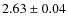 $2.63\pm0.04$