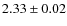 $2.33 \pm 0.02$