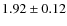 $1.92\pm0.12$