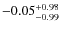 $\rm -0.05^{+0.98}_{-0.99}$