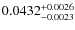 $0.0432^{\rm +0.0026}_{-0.0023}$