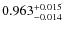 $0.963^{\rm +0.015}_{-0.014}$