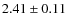 $2.41\pm{0.11}$