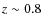 $z\sim0.8$