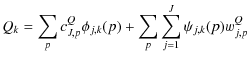 $\displaystyle Q_k = \sum_p c^Q_{J,p} \phi_{j,k}(p) + \sum_p \sum_{j=1}^J \psi_{j,k}(p)w_{j,p}^Q$