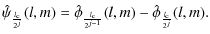 $\displaystyle \hat \psi_{\frac{l_{\rm c}}{2^{j}}}(l,m) = \hat \phi_{\frac{l_{\rm c}}{2^{j-1}}} (l,m) - \hat \phi_{\frac{l_{\rm c}}{2^{j}}}(l,m).$