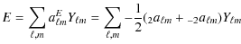 $\displaystyle E = \sum_{\ell, m} a_{\ell m} ^E Y_{\ell m} = \sum_{\ell, m} - \frac{ 1}{2} ({_{ 2}a_{\ell m}} + {_{- 2}a_{\ell m}} ) Y_{\ell m}$