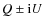 $Q \pm {\rm i} U$