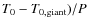 $T_0 - T_{0, \rm giant})/P$